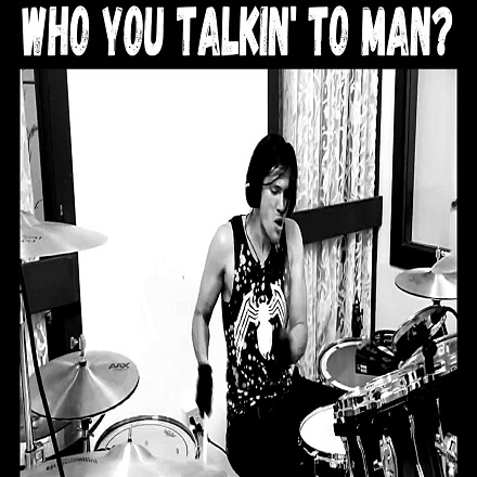Who You Talkin' To Man(동영상카피악보)